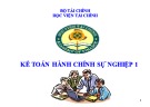 Bài giảng Kế toán hành chính sự nghiệp 1: Chương 1