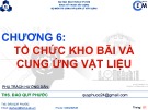 Bài giảng Tổ chức thi công: Chương 6 - ThS. Đào Quý Phước