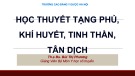 Bài giảng Học thuyết tạng phủ, khí huyết, tinh thần, tân dịch - ThS.Bs Bùi Thị Phương