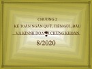 Bài giảng Kế toán ngân hàng - Chương 2: Kế toán ngân quỹ, tiền gửi, đầu và kinh doanh chứng khoán