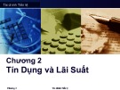 Bài giảng Tài chính tiền tệ - Chương 2: Tín dụng và lãi suất