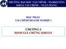 Bài giảng Tài chính doanh nghiệp 1: Chương 4 - Trường ĐH Tài chính - Marketing