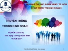 Bài giảng Truyền thông trong kinh doanh: Chương 2.2 - ThS. Đặng Trương Thanh Nhàn