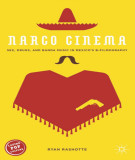 Ebook Narco cinema: Sex, drugs, and banda music in Mexico’s B-filmography