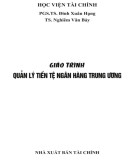 Giáo trình Quản lý tiền tệ ngân hàng trung ương: Phần 2 - PGS. TS Đinh Xuân Hạng