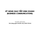 Bài giảng Kỹ năng giao tiếp kinh doanh: Chương 1 - Nguyễn Thế Hùng