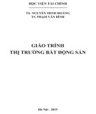 Giáo trình Thị trường bất động sản: Phần 1 - TS. Nguyễn Minh Hoàng