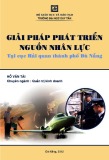 Luận văn Thạc sĩ Quản trị kinh doanh: Giải pháp phát triển nguồn nhân lực tại Cục Hải quan thành phố Đà Nẵng