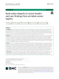 Rural-urban disparity in cancer burden and care: Findings from an Indian cancer registry