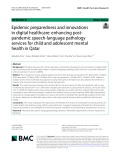 Epidemic preparedness and innovations in digital healthcare: Enhancing postpandemic speech-language pathology services for child and adolescent mental health in Qatar