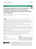 Oncologists’ perceptions of tumor genomic profiling and barriers to communicating secondary hereditary risks to African American cancer patients