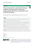 Clinical characteristics and radiation therapy modality of younger patients with earlystage endometrial cancer, a multicenter study in China’s real world