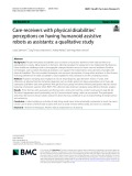 Care-receivers with physical disabilities’ perceptions on having humanoid assistive robots as assistants: A qualitative study