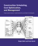 Ebook Construction scheduling, cost optimization, and management: A new model based on neurocomputing and object technologies – Part 1