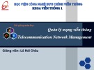 Bài giảng Quản lý mạng viễn thông: Chương 1 - Lê Hải Châu