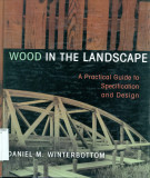 Ebook Wood in the landscape: A practical guide to specification and design