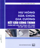 Kết cấu công trình: Hư hỏng, sửa chữa, gia cường - Phần 2