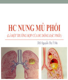Bài giảng Hội chứng nung mủ phổi (Là một trường hợp của hội chứng đông đặc phổi) - ThS. Nguyễn Thị Ý Nhi