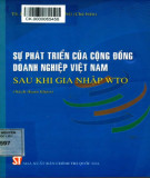 Tác động của hội nhập WTO đến sự phát triển của cộng đồng doanh nghiệp Việt Nam: Phần 1