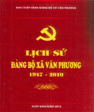 Ebook Lịch sử Đảng bộ xã Văn Phương (1945-2010): Phần 1