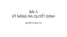 Bài giảng Kỹ năng lãnh đạo: Bài 5 - ThS. Nguyễn Thị Minh Thu