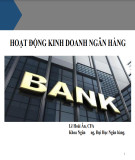 Bài giảng Hoạt động kinh doanh ngân hàng: Chương 1 - Lê Hoài Ân