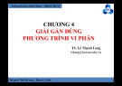 Bài giảng Phương pháp số: Chương 4 - TS. Lê Thanh Long