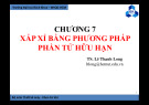 Bài giảng Phương pháp số: Chương 7 - TS. Lê Thanh Long