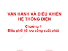 Bài giảng Vận hành và điều khiển hệ thống điện: Chương 4 - TS. Nguyễn Văn Liêm