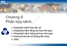 Bài giảng Kỹ thuật truyền số liệu: Chương 6 - Nguyễn Hoà Hưng