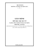 Giáo trình Đọc bản vẽ (Ngành: Công nghệ kỹ thuật xây dựng - Cao đẳng) - Trường Cao đẳng Xây dựng số 1