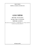 Giáo trình Vẽ xây dựng (Ngành: Công nghệ kỹ thuật công trình xây dựng - Cao đẳng) - Trường Cao đẳng Xây dựng số 1