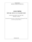 Giáo trình Đồ án cấu tạo kiến trúc (Ngành: Công nghệ kỹ thuật kiến trúc - Cao đẳng) - Trường Cao đẳng Xây dựng số 1