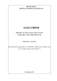 Giáo trình Kỹ thuật soạn thảo văn bản (Ngành: Công nghệ thông tin - Cao đẳng) - Trường Cao đẳng Xây dựng số 1