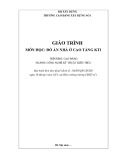 Giáo trình Đồ án nhà ở cao tầng KT1 (Ngành: Công nghệ kỹ thuật kiến trúc - Cao đẳng) - Trường Cao đẳng Xây dựng số 1