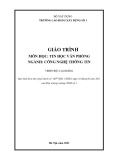 Giáo trình Tin học văn phòng (Ngành: Công nghệ thông tin - Cao đẳng) - Trường Cao đẳng Xây dựng số 1