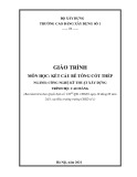 Giáo trình Kết cấu bê tông cốt thép (Ngành: Công nghệ kỹ thuật xây dựng - Cao đẳng) - Trường Cao đẳng Xây dựng số 1