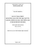 Tóm tắt Luận án Tiến sĩ Khoa học giáo dục: Quản lý hoạt động bồi dưỡng giáo viên tiểu học đáp ứng Chương trình giáo dục phổ thông 2018 ở Thành phố Hồ Chí Minh