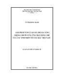 Luận án Tiến sĩ Kinh tế: Giải pháp nâng cao giá trị gia tăng trong chuỗi cung ứng mặt hàng chè của các tỉnh miền núi Tây Bắc Việt Nam