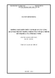 Tóm tắt Luận án Tiến sĩ Kiến trúc: Không gian kiến trúc cảnh quan các làng quan họ truyền thống thích ứng với quá trình đô thị hóa của tỉnh Bắc Ninh