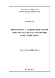 Luận văn Thạc sĩ Marketing thương mại: Truyền thông marketing dịch vụ ngân hàng số của Ngân hàng Thương mại cổ phần Tiên Phong