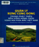 Phương thức quản lý rừng cộng đồng góp phần phát triển bền vững nông thôn vùng núi phía Bắc Việt Nam: Phần 1