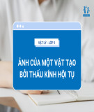 Tài liệu môn Khoa học tự nhiên lớp 9 - Chủ đề: Thấu kính hội tụ - Ảnh của vật tạo bởi thấu kính hội tụ