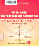 Giá trị xã hội của Pháp luật Việt Nam hiện nay - Lý luận và thực tiễn: Phần 1