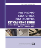 Kết cấu công trình bê tông cốt thép và kết cấu gạch đá - Hư hỏng, sửa chữa, gia cường: Phần 2