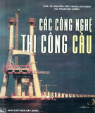 Tìm hiểu các công nghệ thi công cầu: Phần 2