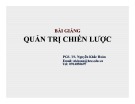 Bài giảng Quản trị chiến lược: Nội dung 1 - PGS. TS. Nguyễn Khắc Hoàn