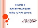 Bài giảng Tư pháp quốc tế: Chương 3 - ThS. Trần Thị Bé Năm