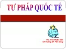 Bài giảng Tư pháp quốc tế: Chương 1 - ThS. Trần Thị Bé Năm