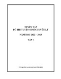 Tuyển tập đề thi tuyển sinh chuyên Lý năm học 2022-2023 (Tập 1)